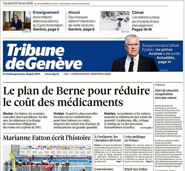 'Former Prince Andrew, suspected in the Epstein case, has been arrested,' writes the Swiss French-language daily newspaper Tribune de Genève