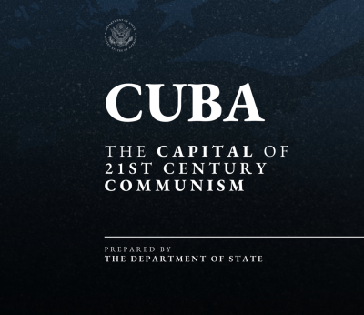 What Is The U.S. State Department’s Cuba Report Really About? “Cuba, the Capital of 21st Century Communism,”