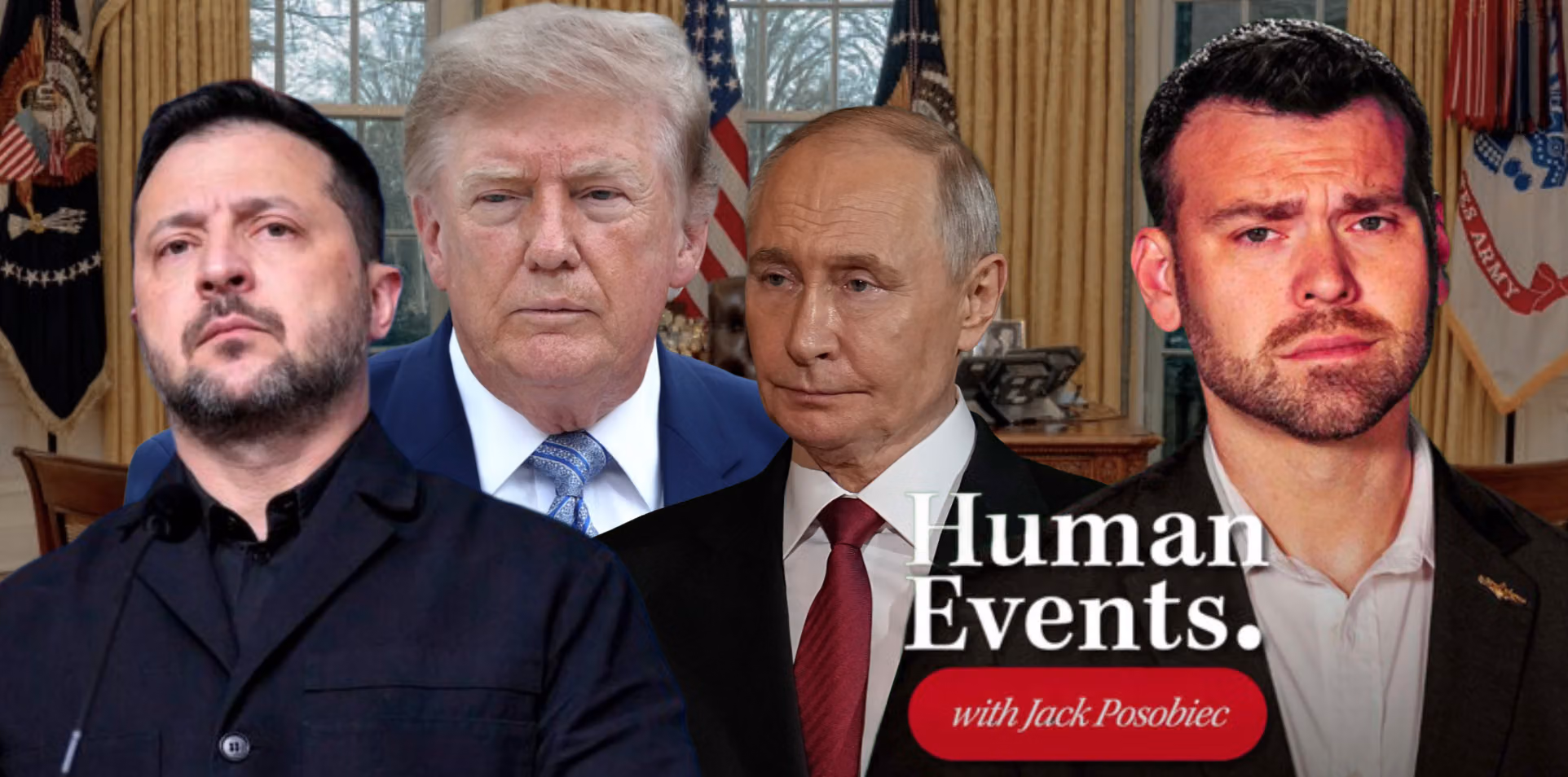 Human Events Daily host Jack Posobiec alongside Zelensky, Trump, and Putin